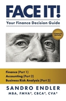 Face it!: Your Finance Decision Guide (Face it! Mastering Business Finance) B0GRL3NVGL Book Cover
