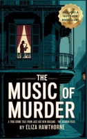 The Music of Murder: Unsolved Murders, Jazz Panic, and the Legend That Haunted a City (Shadows of the Past) 1088009301 Book Cover