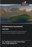 Professione assistente sociale: Non tutti possiamo fare grandi cose, ma possiamo fare piccole cose con la professione di assistente sociale 6206267288 Book Cover