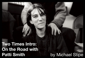 Two Times Intro: On the Road With Patti Smith 1617750239 Book Cover