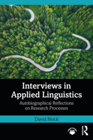 Interviews in Applied Linguistics: Autobiographical Reflections on Research Processes 1032354518 Book Cover