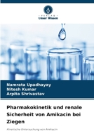 Pharmakokinetik und renale Sicherheit von Amikacin bei Ziegen (German Edition) 6208095492 Book Cover