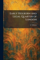 Early Holborn and Legal Quarter of London 1025373383 Book Cover