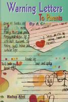 Warning Letters To Parents By A Child 150076955X Book Cover