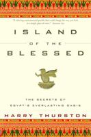 Island of the Blessed: the Secrets of Egypt's Everlasting Oasis 1559707038 Book Cover