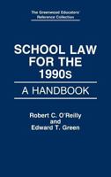 School Law for the 1990s: A Handbook (The Greenwood Educators' Reference Collection) 0313278172 Book Cover