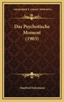 Das Psychotische Moment (1903) 1120426790 Book Cover