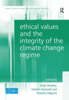 Ethical Values and the Integrity of the Climate Change Regime 1472469593 Book Cover