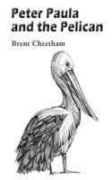 Peter, Paula and the Pelican 1786230194 Book Cover