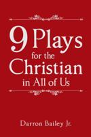 9 Plays for the Christian in All of Us 1512776718 Book Cover
