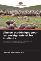 Liberté académique pour les enseignants et les étudiants (French Edition) 6208602920 Book Cover