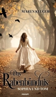 Das Rabenbündnis: Sophia und Tom (German Edition) 399130807X Book Cover