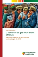 O comércio de gás entre Brasil e Bolívia 3639895207 Book Cover