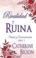 Rivalidad y Ruina (Crimen Y Consecuencias) (Spanish Edition) B0FQLX7TWQ Book Cover