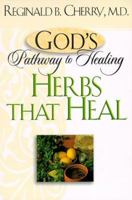 Gods Pathway to Healing: Herbs that Heal (Gods Pathway to Healing) 157778135X Book Cover
