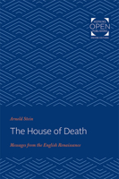 The House of Death: Messages from the English Renaissance 0801832969 Book Cover