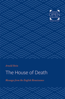 The House of Death: Messages from the English Renaissance 1421434881 Book Cover