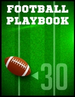 Football Playbook: Football Coach Notebook with Field Diagrams for Drawing Up Plays, Creating Drills, and Scouting Plan Game Play Book Strategies Field Templates (Football Field) 1672358957 Book Cover
