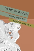 The Return of Adam: The Bible and The Trinity 9082515229 Book Cover