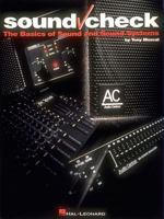 Sound Check: The Basics of Sound and Sound Systems 079353559X Book Cover