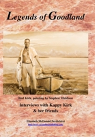 Legends of Goodland: Interviews with Kappy Kirk & her friends 0967728118 Book Cover
