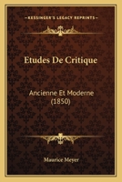 Etudes De Critique: Ancienne Et Moderne (1850) 2329615507 Book Cover