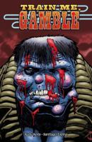 Train Me, Gamble 1600107664 Book Cover