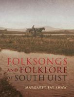 Folksongs and Folklore of South Uist 0199200858 Book Cover