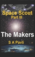 Space Scout - The Makers 1539998274 Book Cover