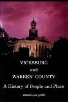 Vicksburg and Warren County A History of People and Place 1090233574 Book Cover