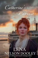 Catherine's Pursuit 1621360199 Book Cover