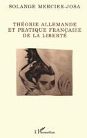 Théorie allemande et pratique française de la liberté (La Philosophie En Commun) (French Edition) 2738420567 Book Cover