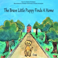 The Brave Little Puppy Finds A Home B092MB8YDD Book Cover