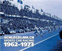 Schlegelmilch Sportscar Racing 1962-1973 3864070570 Book Cover