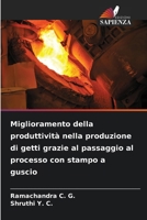 Miglioramento della produttività nella produzione di getti grazie al passaggio al processo con stampo a guscio (Italian Edition) 6630090624 Book Cover