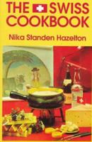 The Swiss Cookbook (Hippocrene International Cookbooks) 0781805872 Book Cover