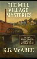 The Mill Village Mysteries B0FR98M88X Book Cover