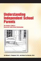 Understanding Independent School Parents: An NAIS Guide to Successful Family-School Relationships 153760497X Book Cover
