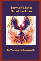 Survivor's Song: Out of the Ashes B0F6VBYPJM Book Cover