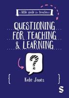 A Little Guide for Teachers: Questioning for Teaching and Learning 1036230910 Book Cover