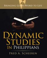 Dynamic Studies in Philippians: Bringing God’s Word to Life 1973622890 Book Cover