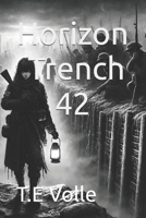 Horizon - Trench 42 B0DTKDZW41 Book Cover