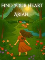 Find Your Heart Ariah B0G2HVFQMH Book Cover