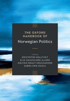 The Oxford Handbook of Norwegian Politics (Oxford Handbooks) 0198888589 Book Cover