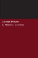 10 melhores crônicas - Carmen Dolores 6589575584 Book Cover