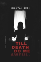 Till Death Do Me Awful: Evil Redemption B0CLJXDGVT Book Cover