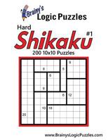 Brainy's Logic Puzzles Hard Shikaku #1: 200 10x10 Puzzles 1537540718 Book Cover