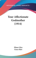 Your affectionate godmother 1540810658 Book Cover