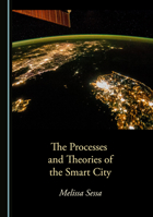 The Processes and Theories of the Smart City 1527575918 Book Cover