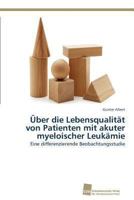 Uber Die Lebensqualitat Von Patienten Mit Akuter Myeloischer Leukamie 3838136594 Book Cover